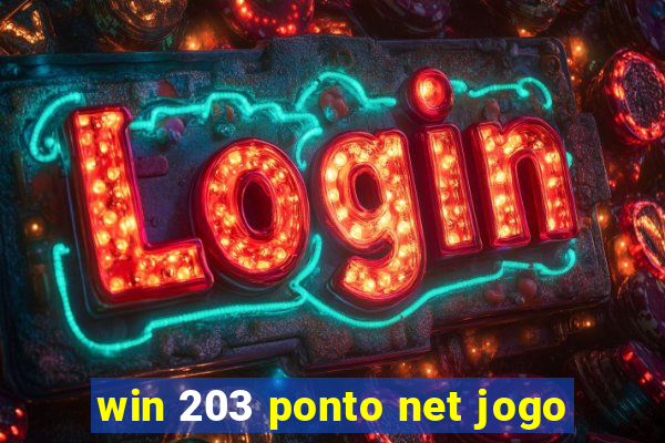 win 203 ponto net jogo